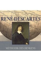 Renè Descartes - Methodik des Denkens