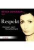 Respekt - Heimweh nach Menschlichkeit