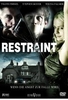 Restraint - Wenn die Angst zur Falle wird