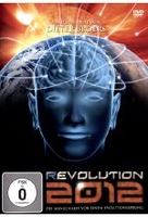 Revolution 2012 - Die Menschheit vor einem Evolutionssprung