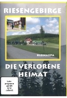 Riesengebirge - Die verlorene Heimat