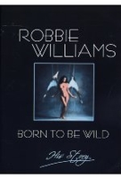 Robbie Williams - Born to be Wild