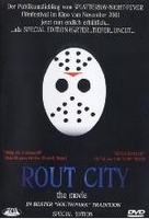 Rout City - The Movie