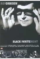 Roy Orbison - Black & White Night