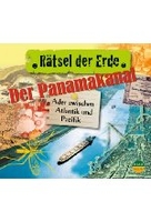 Rätsel der Erde - Der Panamakanal - Ader zwischen Atlantik und Pazifik