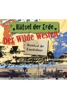 Rätsel der Erde - Der Wilde Westen / Wettlauf der Eisenbahnen