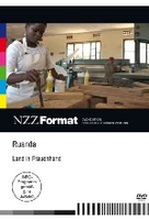 Ruanda - Land in Frauenhand - NZZ Format