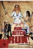 Run! Bitch Run!