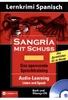 Sangría mit Schuss - Lernkrimi Spanisch - Audio-Learning/Listen and Speak