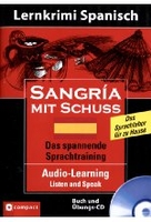 Sangría mit Schuss - Lernkrimi Spanisch - Audio-Learning/Listen and Speak