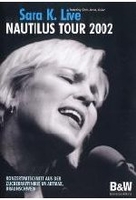 Sara K. - Live / Nautilus Tour 2002