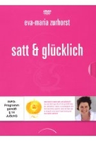Satt & glücklich - Eva-Maria Zurhorst [2 DVDs]
