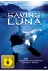 Saving Luna - Die Geschichte eines jungen Wals