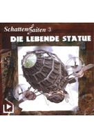 Schattensaiten 3 - Die lebende Statue