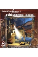 Schattensaiten 4 - Tödlicher Atem