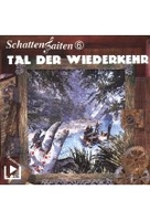 Schattensaiten 6 - Tal der Wiederkehr