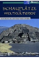 Schauplätze der Weltkulturen - Teotihuacan