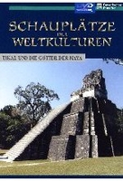 Schauplätze der Weltkulturen - Tikal