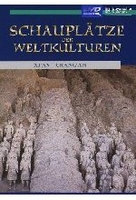 Schauplätze der Weltkulturen - XiAn-ChangAn