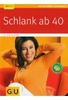 Schlank ab 40