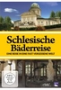 Schlesische Bäderreise - Eine Reise in eine fast vergessene Welt