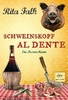 Schweinskopf al dente - Der dritte Fall für Franz Eberhofer