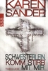 Schwesterlein,  komm stirb mit mir