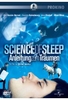 Science of Sleep - Anleitung zum Träumen
