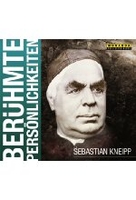 Sebastian Kneipp - Berühmte Persönlichkeiten
