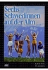 Sechs Schwedinnen auf der Alm