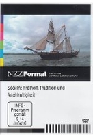 Segeln: Freiheit,  Tradition und Nachhaltigkeit - NZZ Format