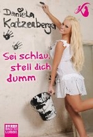 Sei schlau,  stell dich dumm