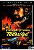 Seine Kugeln pfeifen das Todeslied