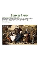 Seliges Land! - Die schwäbische Dichterstraße - Ein literarisch-musikalischer Streifzug