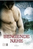 Sengende Nähe - Gestaltwandler-Serie Band 6