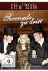 Serenade zu dritt - Hollywood Highlights