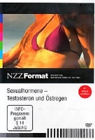 Sexualhormone - Testosteron und Östrogen - NZZ Format