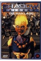 Shadow Raiders 3 - Die Anklage
