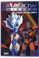 Shadow Raiders 6 - Blaze of Glory