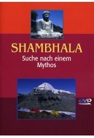 Shambhala - Suche nach einem Mythos