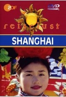 Shanghai - ZDF Reiselust