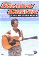 Shawn Colvin - Live in Bora Bora