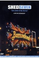 Shed Seven - See Youse At The Barras/Live in Con