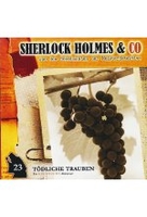 Sherlock Holmes & Co 23 - Tödliche Trauben
