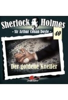 Sherlock Holmes 40 - Der goldene Kneifer