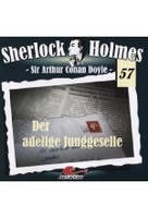 Sherlock Holmes 57 - Der adelige Junggeselle