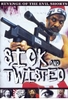 Sick and Twisted - Revenge of the Evil Shorts