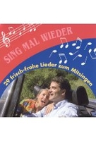 Sing mal wieder - 29 frisch-frohe Lieder zum Mitsingen
