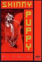 Skinny Puppy - Aint It Dead Yet