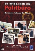 So lebte & reiste das Politbüro